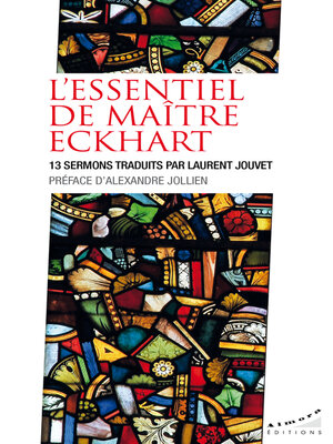 cover image of L'essentiel de maître Eckhart--13 sermons traduits par Laurent Jouvet